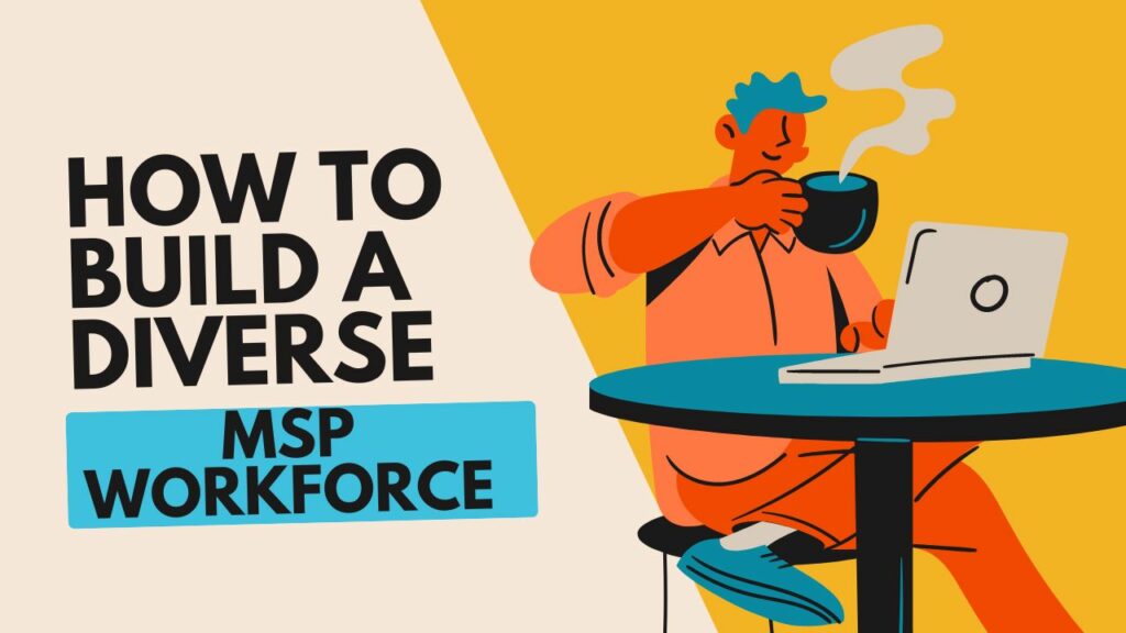 diverse workforce for msps