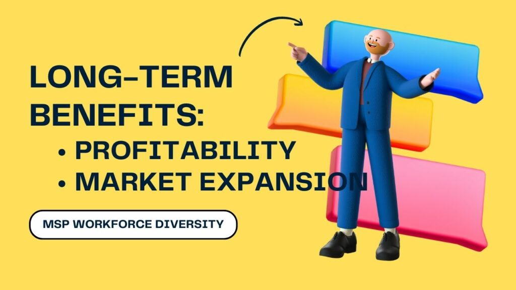 long-term benefits of msp workforce diversity