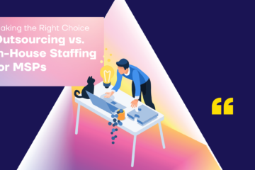 outsourcing vs, in-house staffing for msps