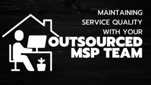 outsourced msp team service quality